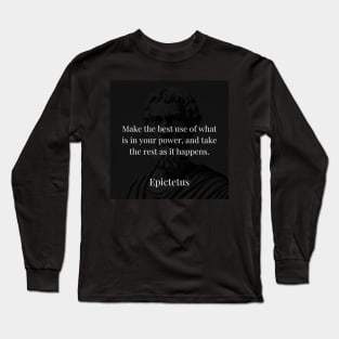 Epictetus's Counsel: Maximize Your Power, Accept the Rest Unconditionally Long Sleeve T-Shirt